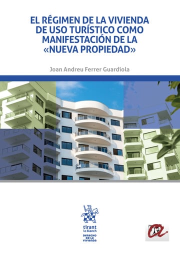 El rgimen de la vivienda de uso turstico como manifestacin de la Nueva Propiedad