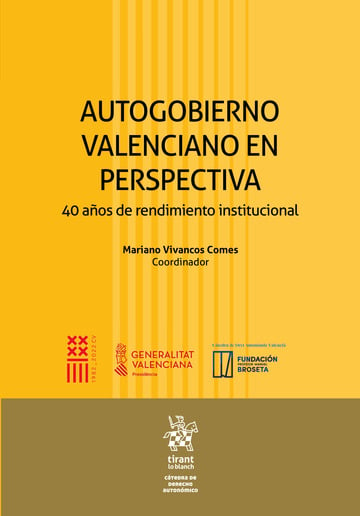 Autogobierno valenciano en perspectiva. 40 aos de rendimiento institucional