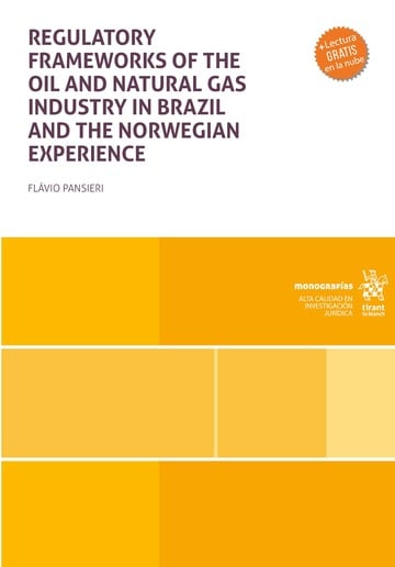 Regulatory frameworks of the oil and natural gas industry in brazil and the norwegian experience