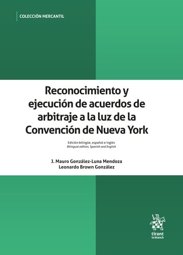 Reconocimiento y ejecucin de acuerdos de arbitraje a la luz de la convencin de Nueva York