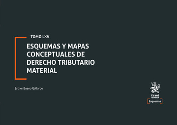 Tomo LXV Esquemas y mapas conceptuales de Derecho Tributario Material