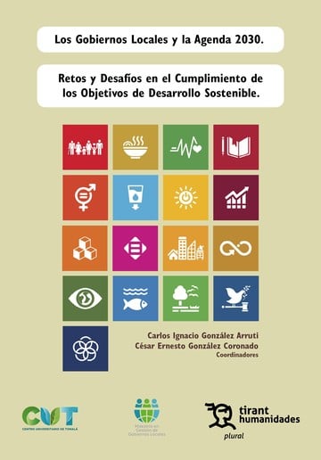 Los Gobiernos Locales y la Agenda 2030. Retos y Desafos en el Cumplimiento de los Objetivos de Desarrollo Sostenible