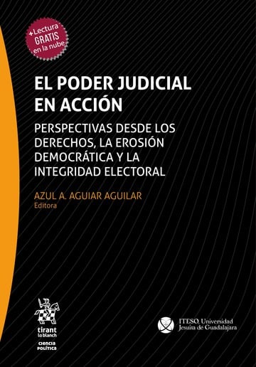 El poder judicial en accin. Perspectivas desde los derechos, la erosin democrtica y la integridad electoral