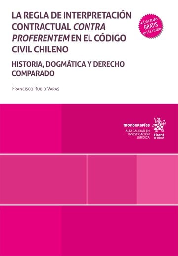 La regla de interpretacin contractual contra proferentem en el cdigo civil chileno. Historia, dogmtica y derecho comparado