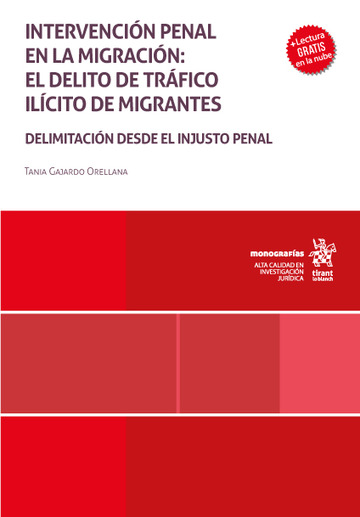 Intervencin penal en la migracin: el delito de trfico ilcito de migrantes. Delimitacin desde el injusto penal