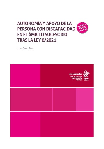 Autonoma y apoyo de la persona con discapacidad en el mbito sucesorio tras la Ley 8/2021