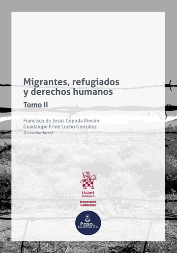 Migrantes, refugiados y derechos humanos Tomo II