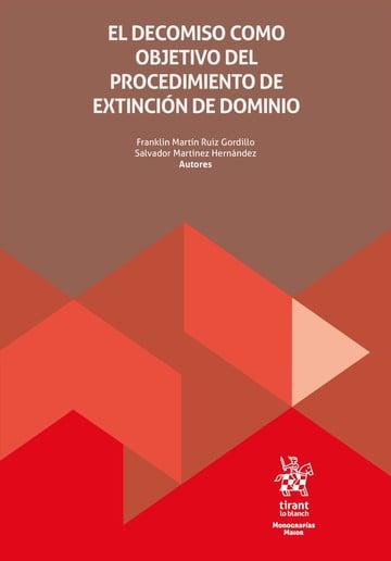 El decomiso como objetivo del procedimiento de extincin de dominio