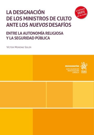 La designacin de los ministros de culto ante los nuevos desafos. Entre la autonoma religiosa y la seguridad pblica