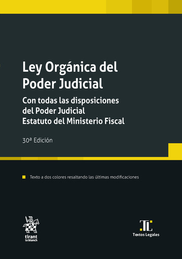 Ley Orgnica el Poder Judicial. Con todas las disposiciones del Poder Judicial. Estatuto del Ministerio Fiscal 30 Edicin