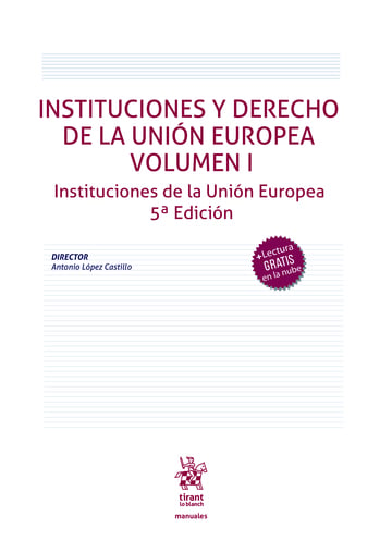 Instituciones y derecho de la Unin Europea Volumen I Instituciones de la Unin Europea 5 Edicin