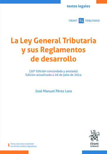 La Ley General Tributaria y sus Reglamentos de desarrollo (20 Edicin concordada y anotada)