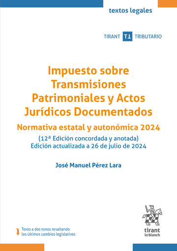 Impuesto sobre Transmisiones Patrimoniales y Actos Jurdicos Documentados. Normativa estatal y autonmica 2024 12 Edicin