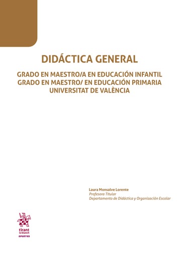 Didctica general. Grado en maestro/a en educacin infantil grado en maestro/ en educacin primaria Universitat de Valncia