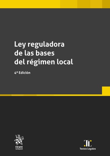 Ley reguladora de las bases del rgimen local 4 Edicin