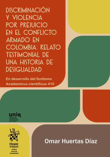 Discriminacin y violencia por prejuicio en el conflicto armado en Colombia: relato testimonial de una historia de desigualdad