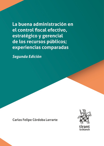 La buena administracin en el control fiscal efectivo, estratgico y gerencial de los recursos pblicos; experiencias comparadas