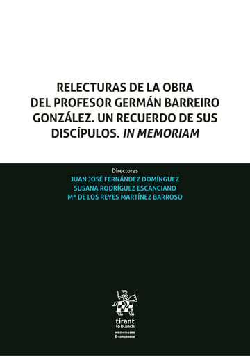 Relecturas de la obra del profesor Germn Barreiro Gonzlez. Un recuerdo de sus discpulos. In memoriam