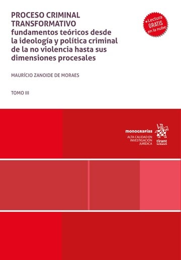 Proceso criminal transformativo. Fundamentos tericos desde la ideologa y poltica criminal de la no violencia