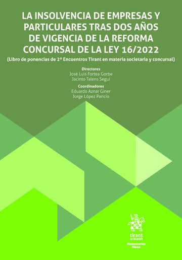 La insolvencia de empresas y particulares tras dos aos de vigencia de la reforma concursal de la Ley 16/2022