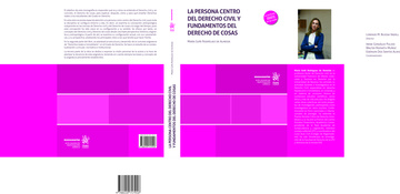 La persona centro del derecho civil y fundamentos del derecho de cosas