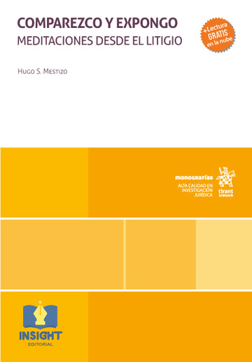 Comparezco y expongo. Meditaciones desde el litigio