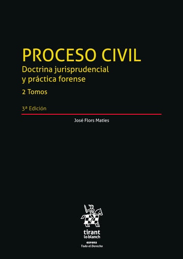 Proceso Civil. Doctrina jurisprudencial y prctica forense 2 Tomos 3 Edicin