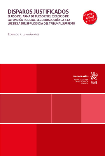 Disparos justificados. El uso del arma de fuego en el ejercicio de la funcin policial, seguridad poltica a la luz