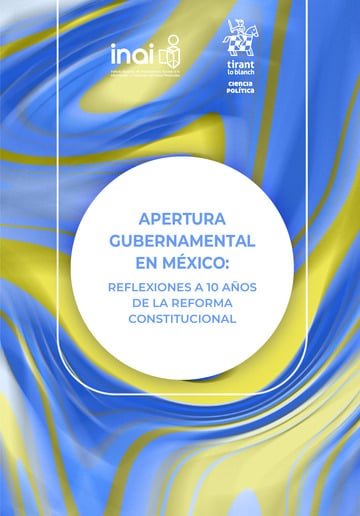 Apertura gubernamental en Mxico: reflexiones a 10 aos de la reforma constitucional