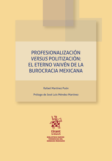 Profesionalizacin versus prolitizacin: el eterno vaivn de la burocracia mexicana