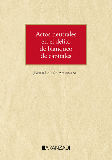 Actos neutrales en el delito de blanqueo de capitales