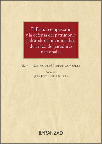 El estado empresario y la defensa del patrimonio cultural: rgimen jurdico de la red de paradores nacionales