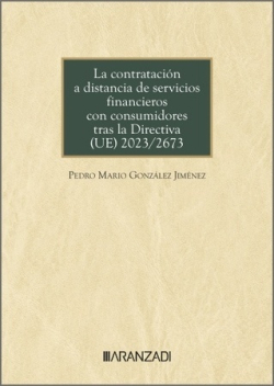 La contratacin a distancia de servicios financieros con consumidores tras la directiva (ue) 2023/2673