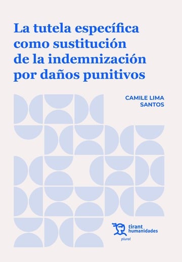 La tutela especfica como sustitucin de la indemnizacin por daos punitivos