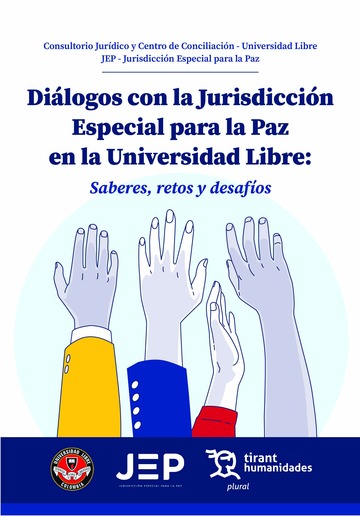 Dilogos con la Jurisdiccin Especial para la Paz en la Universidad Libre: Saberes, retos y desafos