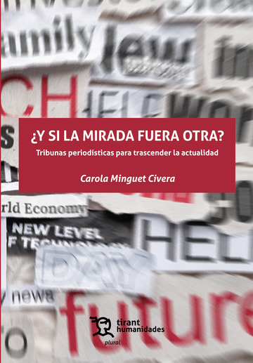 Y si la mirada fuera otra? Tribunas periodsticas para trascender la actualidad