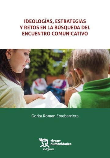Ideologas, estrategias y retos en la bsqueda del encuentro comunicativo