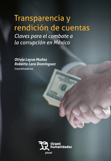 Transparencia y rendicin de cuentas. Claves para el combate a la corrupcin en Mxico