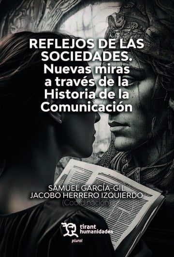 Reflejos de las sociedades. Nuevas miras a travs de la Historia de la Comunicacin