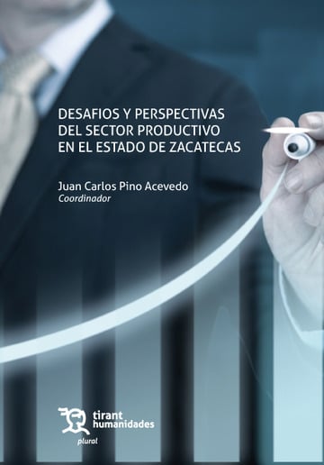 Desafos y perspectivas del sector productivo en el estado de Zacatecas