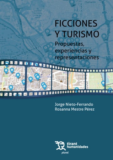 Ficciones y turismo. Propuestas, experiencias y representaciones
