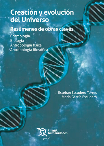 Creacin y evolucin del Universo. Resmenes de obras claves. Cosmologa Biologa Antropologa fsica Antropologa filosfica