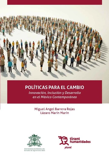 Polticas para el cambio. Innovacin y Desarrollo en el Mxico Contemporneo