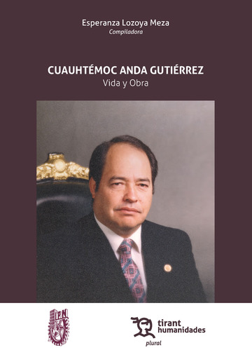 Cuauhtmoc Anda Gutirrez. Vida y Obra