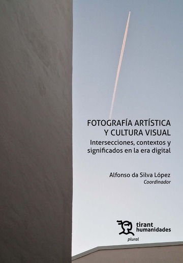 Fotografa artstica y cultura visual. Intersecciones, contextos y significados en la era digital