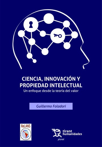 Ciencia, innovacin y propiedad intelectual. Un enfoque desde la teora del valor