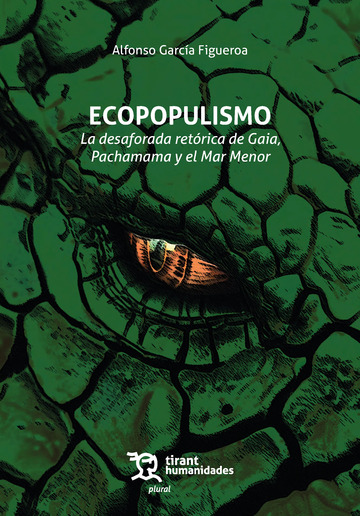 Ecopopulismo. La desaforada retrica de Gaia, Pachamama y el Mar Menor