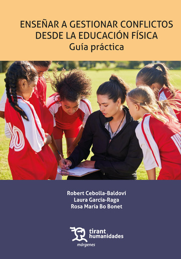 Ensear a gestionar conflictos desde la educacin fsica.  Gua prctica