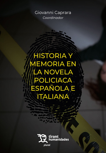 Historia y memoria en la novela policiaca española e italiana