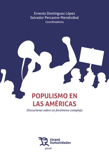 Populismo en las Amricas. Discusiones sobre un fenmeno complejo